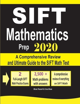 SIFT Mathematics Prep 2020: A Comprehensive Review and Ultimate Guide to the SIFT Math Test by Ross, Ava