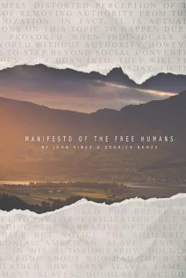 Manifesto of the Free Humans by Broze, Derrick