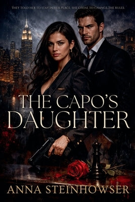 The Capo's Daughter by Steinhowser, Anna