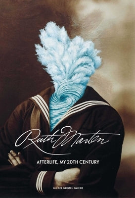 Ruth Marten: Afterlife, My 20th Century by Der Van Der Grinten Galerie, Cologne