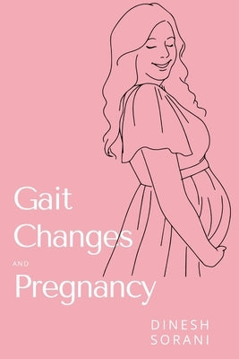 Gait Changes and Pregnancy by Sanday, Persis