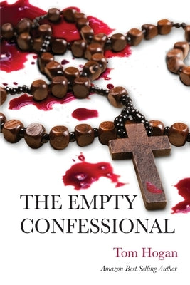 The Empty Confessional by Hogan, Tom