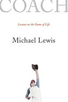 Coach: Lessons on the Game of Life by Lewis, Michael