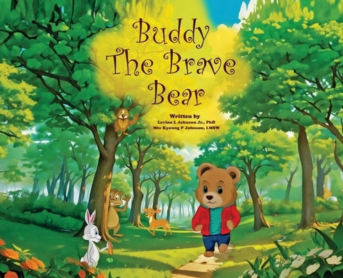 Buddy the Brave Bear by Johnson, Levino L.