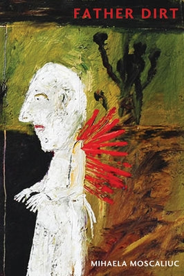 Father Dirt by Moscaliuc, Mihaela