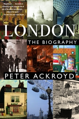 London: The Biography by Ackroyd, Peter