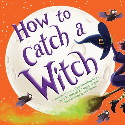 How to Catch a Witch by Walstead, Alice