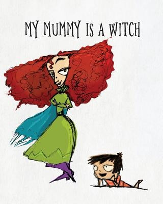 My Mummy Is a Witch by Bates, Nadine