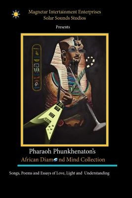 The African Diamond Mind: The Diamond Mind Collection by Phunkhenaton Publishing Co, LLC