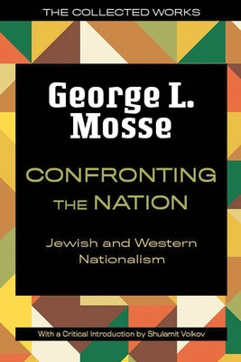 Confronting the Nation: Jewish and Western Nationalism by Mosse, George L.