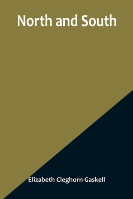 North and South by Cleghorn Gaskell, Elizabeth