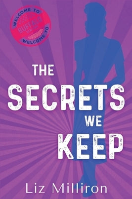 The Secrets We Keep: A Homefront Mystery by Milliron, Liz