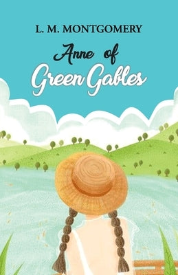 Anne of Green Gables by Montgomery, Lucy Maud