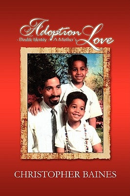 Adoption - Double Identity: A Mother's Love by Baines, Christopher