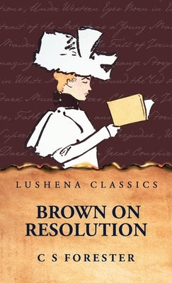 Brown on Resolution by C S Forester