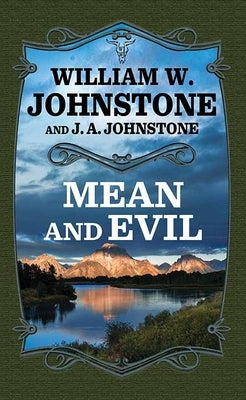 Mean and Evil by Johnstone, William W.
