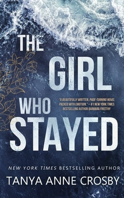 The Girl Who Stayed by Crosby, Tanya Anne