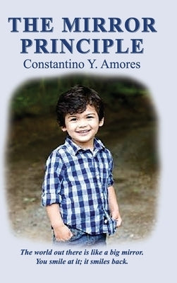 The Mirror Principle: A Neurosurgeon's Autobiography by Amores, Constantino Y.