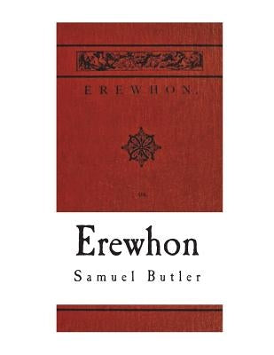 Erewhon: Over the Range by Butler, Samuel