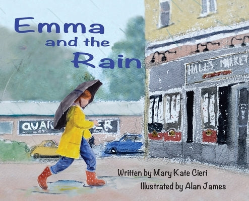 Emma and the Rain by Cieri, Mary Kate