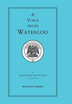 Voice from Waterloo by Sergeant Major Edward Cotton, Revise