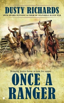 Once a Ranger by Richards, Dusty