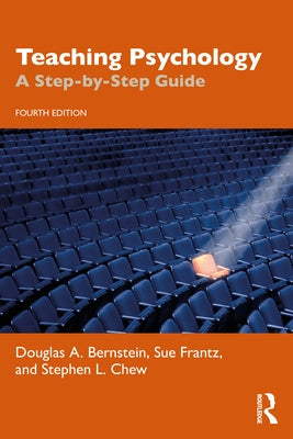 Teaching Psychology: A Step-By-Step Guide by Bernstein, Douglas A.