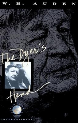 The Dyer's Hand by Auden, W. H.