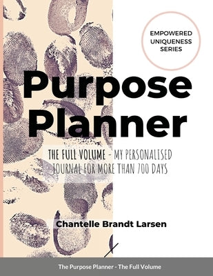 Purpose Planner - The Full Volume by Larsen, Chantelle