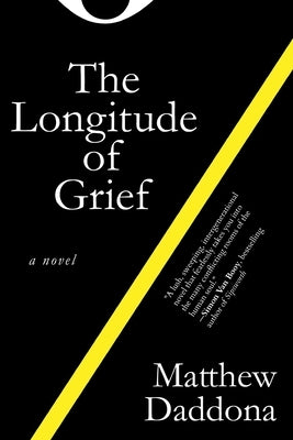 The Longitude of Grief by Daddona, Matthew