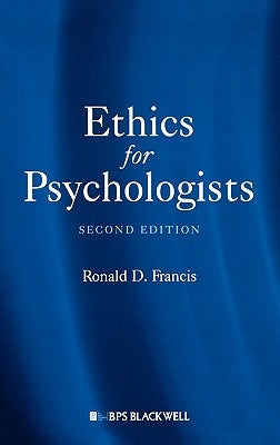 Ethics for Psychologists by Francis, Ronald D.
