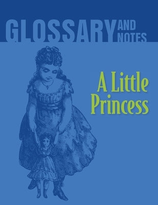 A Little Princess Glossary and Notes: A Little Princess by Books, Heron