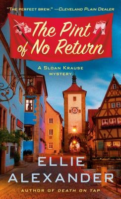 The Pint of No Return: A Mystery by Alexander, Ellie
