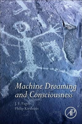 Machine Dreaming and Consciousness by Pagel, J. F.