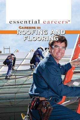 Careers in Roofing and Flooring by Harmon, Daniel E.