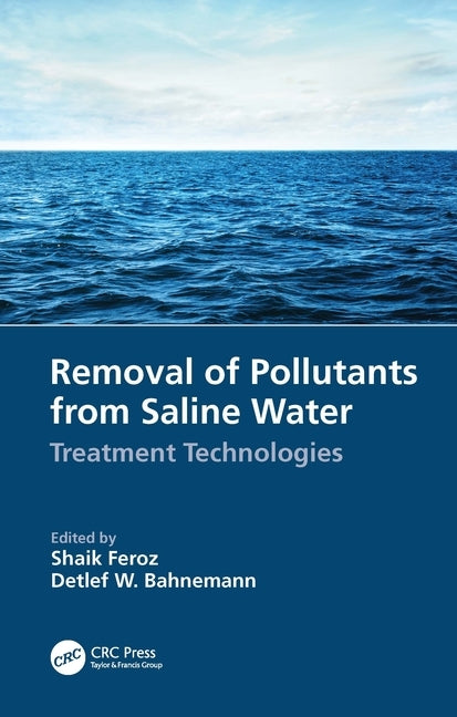 Removal of Pollutants from Saline Water: Treatment Technologies by Feroz, Shaik