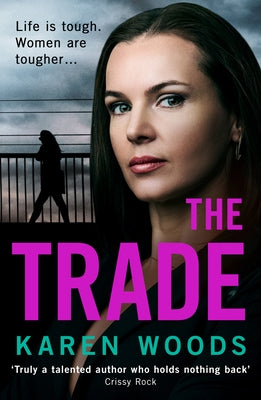 The Trade by Woods, Karen