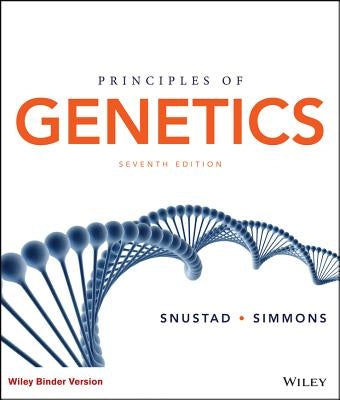 Principles of Genetics by Snustad, D. Peter