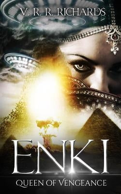 Enki: Queen of Vengeance by Richards, V. R. R.