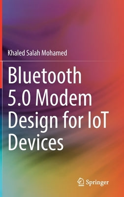 Bluetooth 5.0 Modem Design for Iot Devices by Mohamed, Khaled Salah