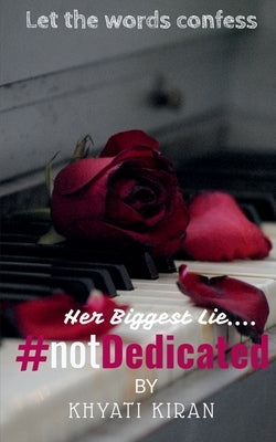 #notDedicated by Kiran, Khyati
