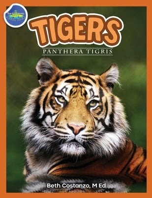 Tigers, Panthera Tigris ages 2-4 by Costanzo, Beth