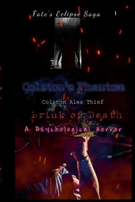 Colston's Phantom: Brink of Death by Thief, Colston