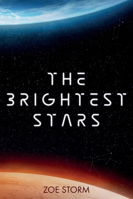 The Brightest Stars: A Hard Sci-Fi Spy Thriller by Storm, Zoe