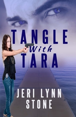 Tangle With Tara by Stone, Jeri Lynn