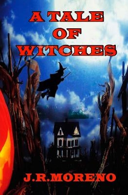 A tale of Witches by Moreno, J. R.