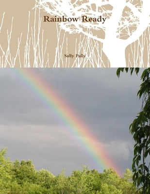 Rainbow Ready by Pally, Sally
