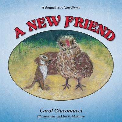 A New Friend by Giacomucci, Carol