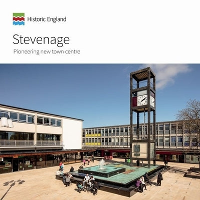 Stevenage: Pioneering New Town Centre by Cole, Emily