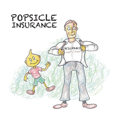 Popsicle Insurance by McCoy, Collyn